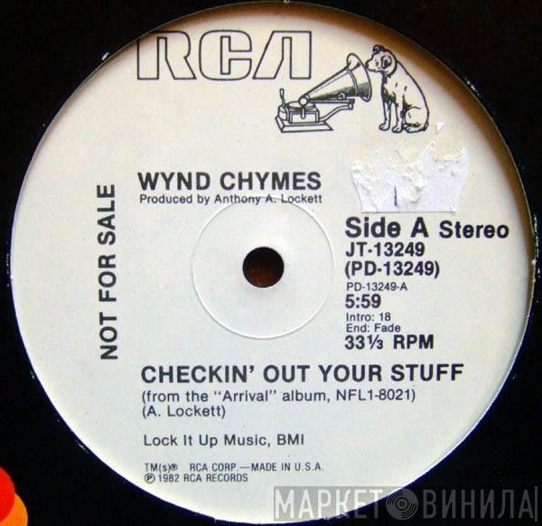  Wynd Chymes  - Checkin' Out Your Stuff