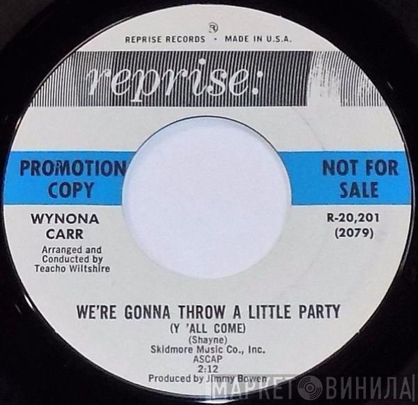 Wynona Carr - We're Gonna Throw A Little Party / Carrying A Torch
