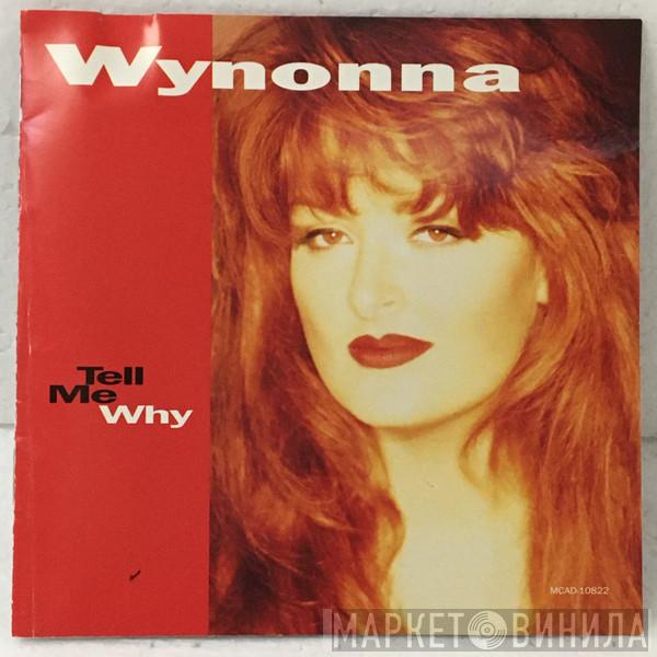 Wynonna - Tell Me Why