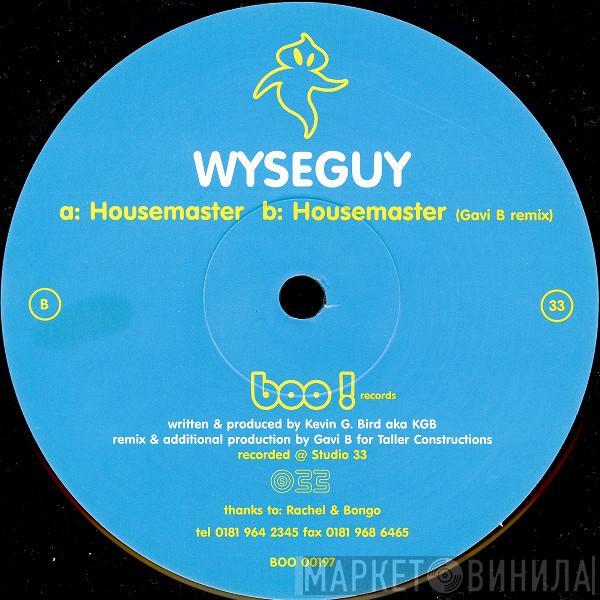 Wyseguy - Housemaster