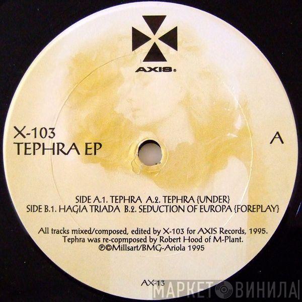 X-103 - Tephra EP
