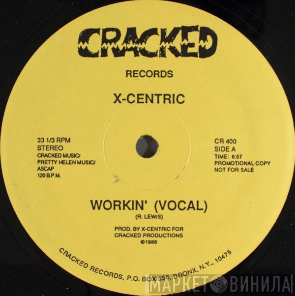 X-Centric - Workin'