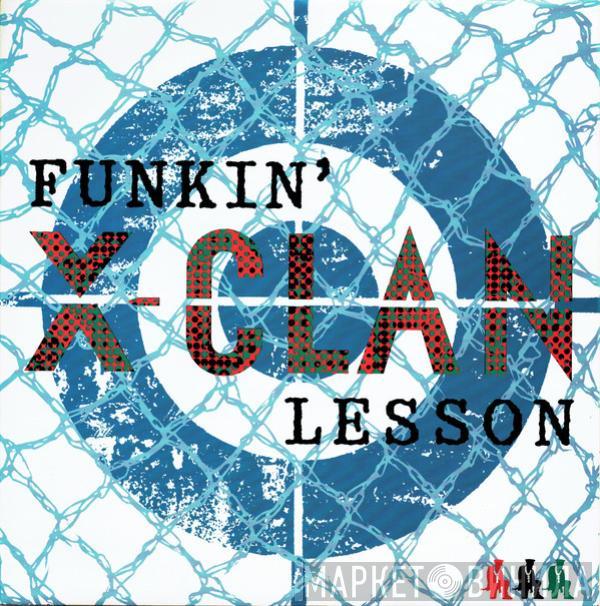 X-Clan - Funkin' Lesson