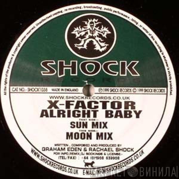 X-Factor  - Alright Baby