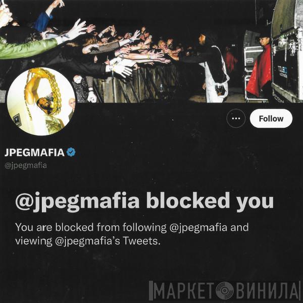 X JPEGMAFIA  Danny Brown   - Scaring The Hoes