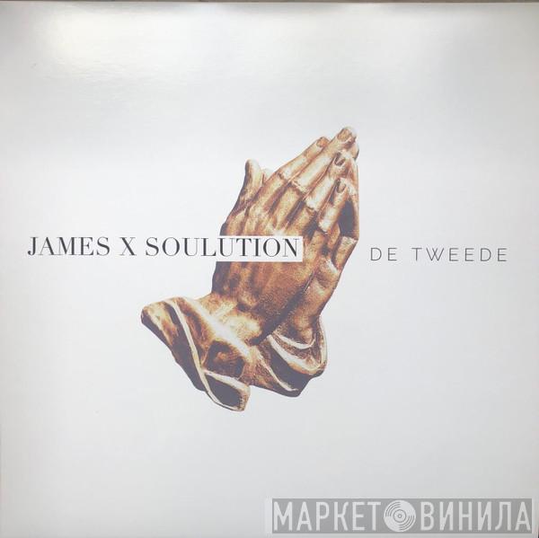 X James   Soulution  - De Tweede