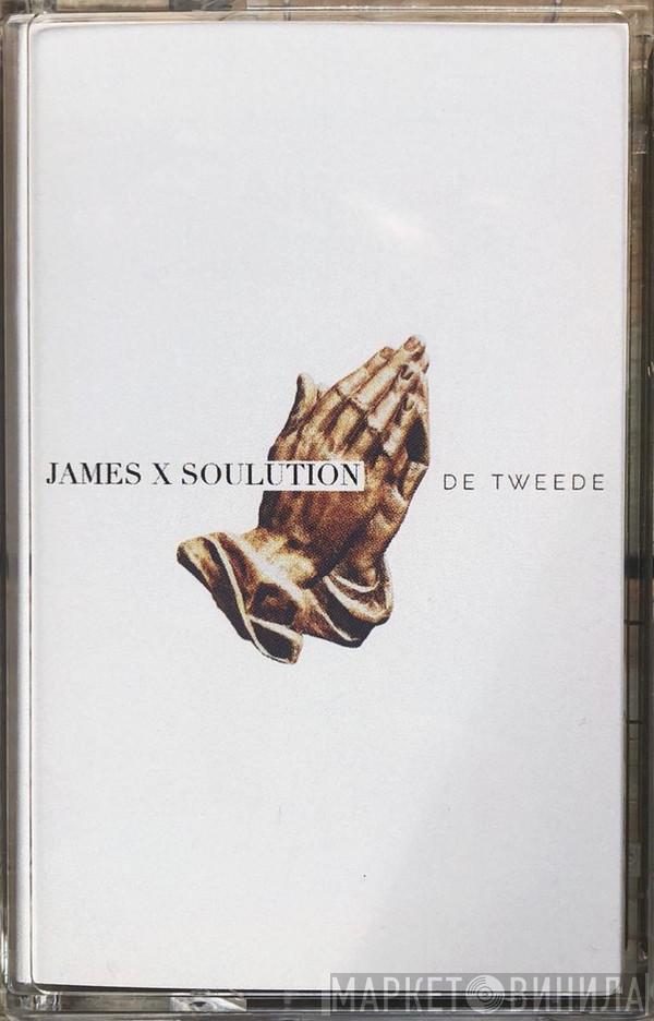 X James   Soulution  - De Tweede