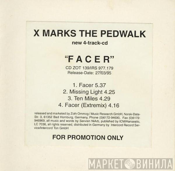 X-Marks The Pedwalk - Facer