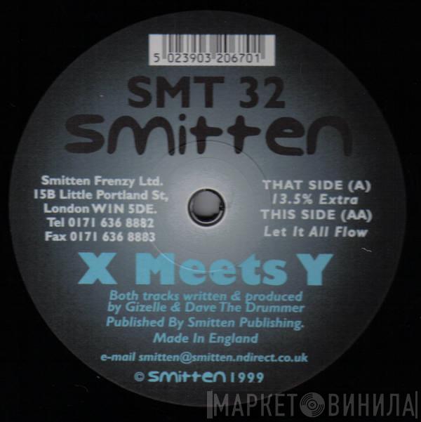 X Meets Y - 13.5% Extra / Let It All Flow