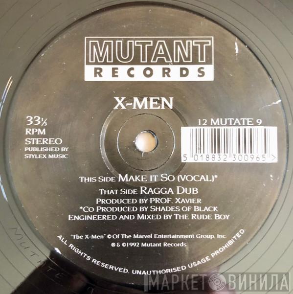 X-Men  - Make It So