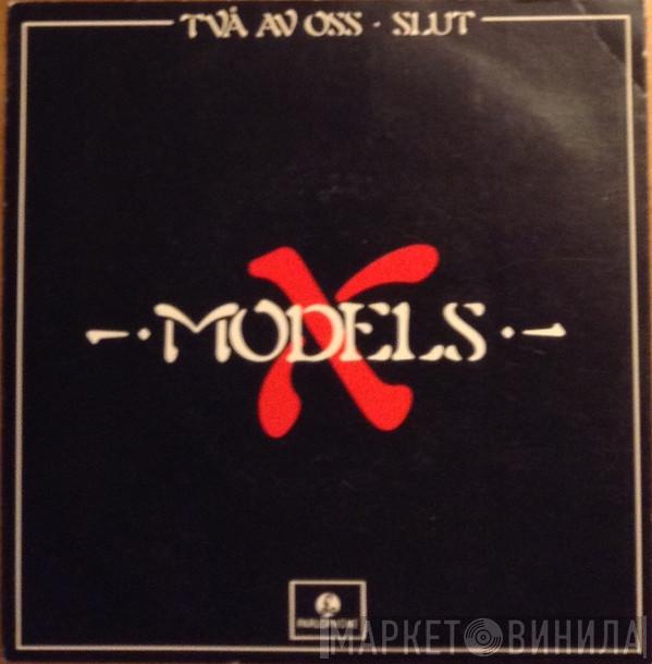 X Models - Två Av Oss / Slut