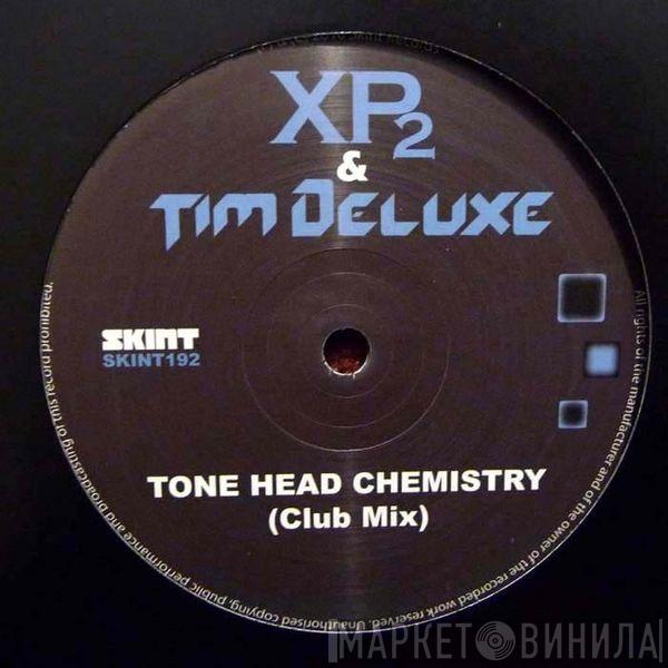 X-Press 2, Tim Deluxe - Tone Head Chemistry (Club Mix) / Siren Track (Club Mix)
