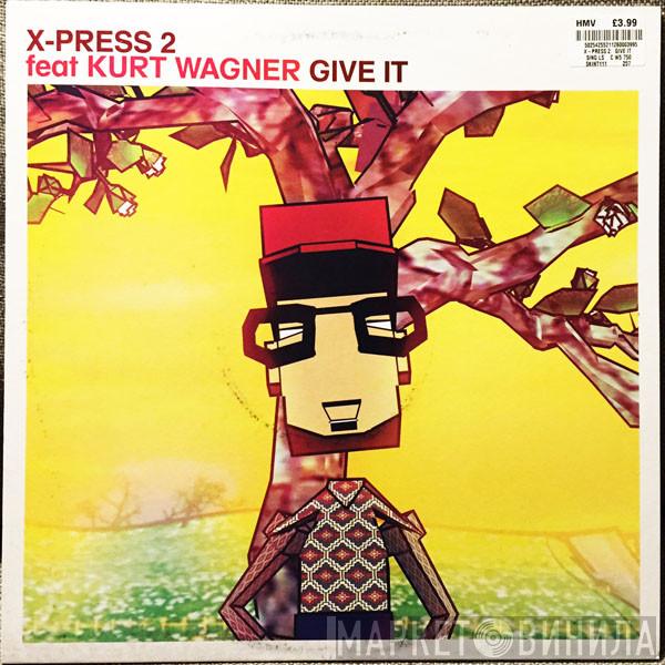 X-Press 2 - Give It