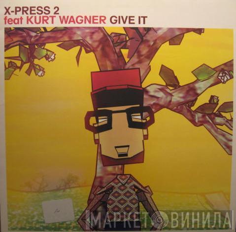 X-Press 2 - Give It