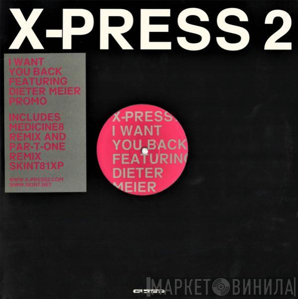 X-Press 2 - I Want You Back