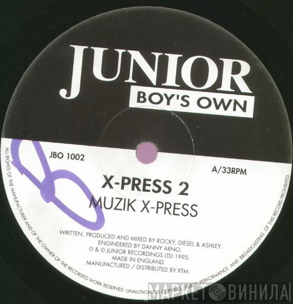 X-Press 2 - Muzik X-Press / London X-Press