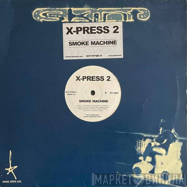 X-Press 2 - Smoke Machine