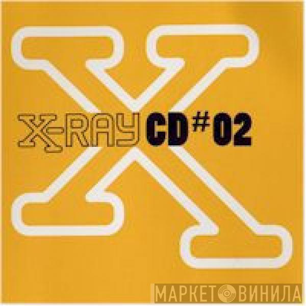  - X-Ray CD#02