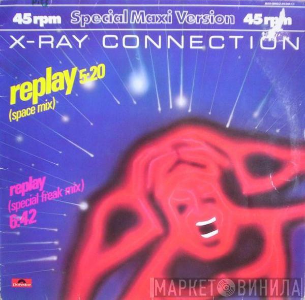  X-Ray Connection  - Replay