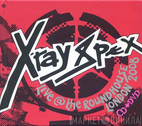 X-Ray Spex - Live @ The Roundhouse London 2008