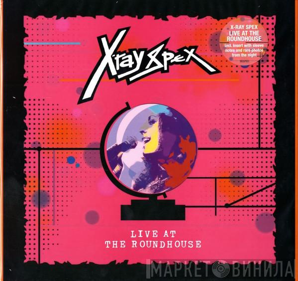 X-Ray Spex - Live At The Roundhouse