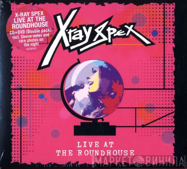 X-Ray Spex - Live At The Roundhouse