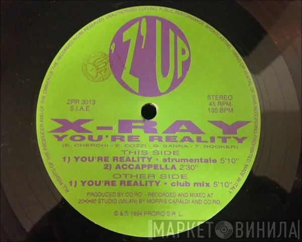 X Ray - You're Reality