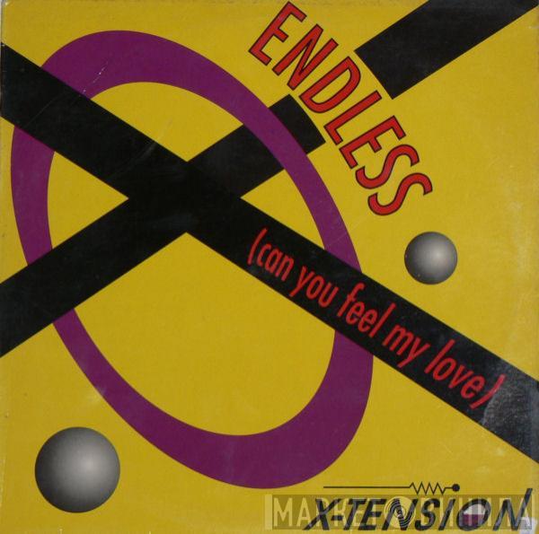 X-Tension  - Endless (Can You Feel My Love)