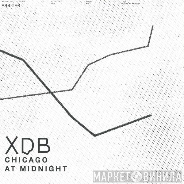 XDB - Chicago At Midnight