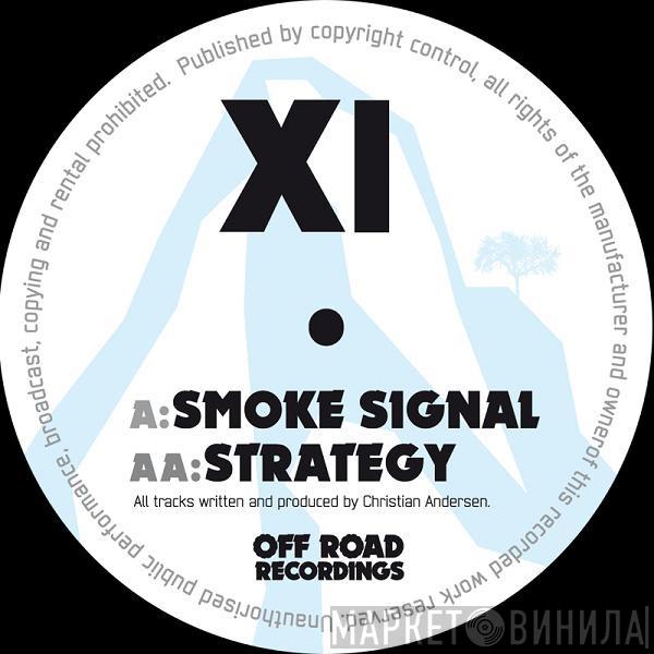 XI  - Smoke Signal / Strategy