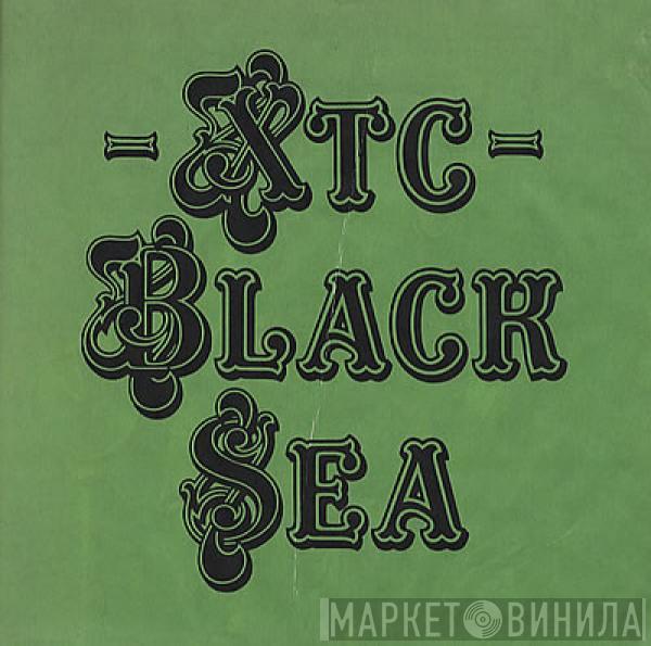 XTC - Black Sea