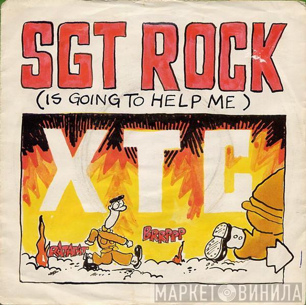 XTC - Sgt. Rock (Is Going To Help Me)