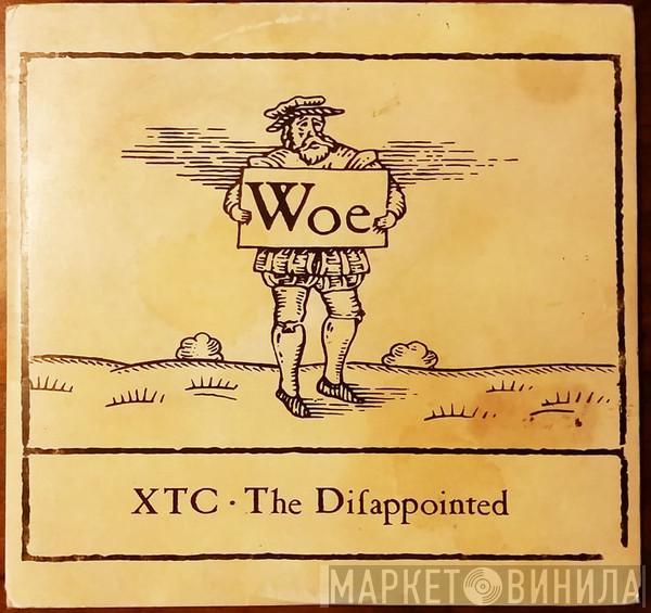  XTC  - The Disappointed