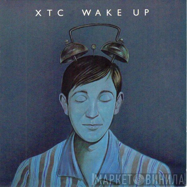  XTC  - Wake Up