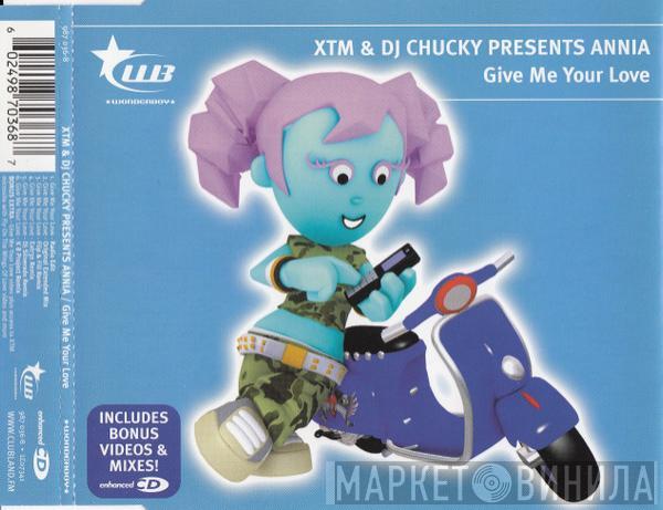 XTM & DJ Chucky, Annia - Give Me Your Love
