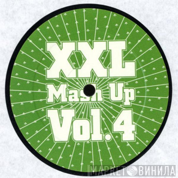  - XXL Mash Up Vol. 4