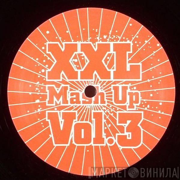  - XXL Mash Up Vol.3