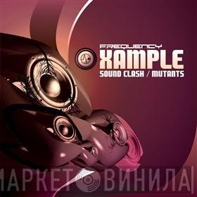 Xample - Sound Clash / Mutants