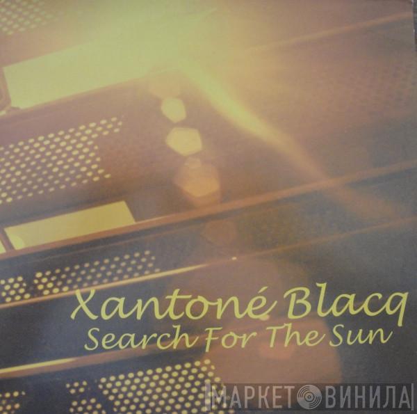 Xantoné Blacq - Search For The Sun