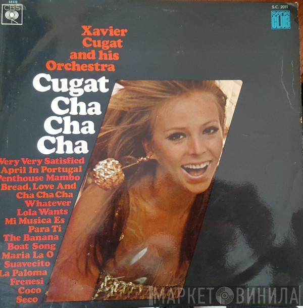 Xavier Cugat And His Orchestra - Cugat Cha Cha Cha