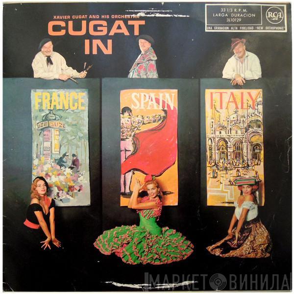 Xavier Cugat And His Orchestra - Cugat In France, Spain & Italy