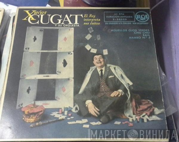 Xavier Cugat And His Orchestra - El Rey Interpreta Sus Exitos