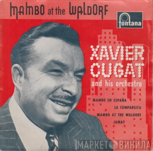 Xavier Cugat And His Orchestra - Mambo At The Waldorf