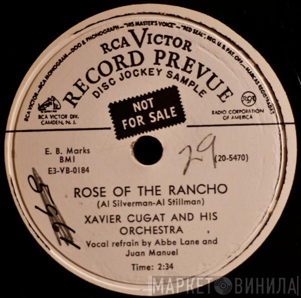 Xavier Cugat And His Orchestra - Rose Of The Rancho / Stay Away From My Window
