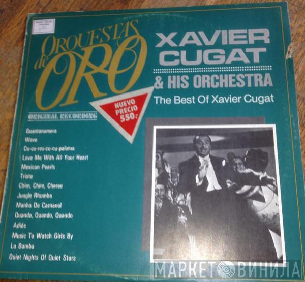 Xavier Cugat And His Orchestra - The Best Of Xavier Cugat