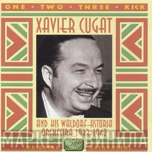 Xavier Cugat And His Waldorf-Astoria Orchestra - One, Two, Three, Kick