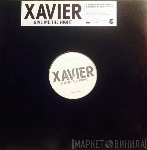 Xavier  - Give Me The Night (The Plastic Avengers Re-Edit)