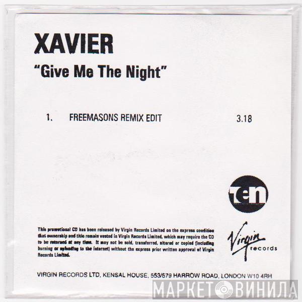  Xavier   - Give Me The Night