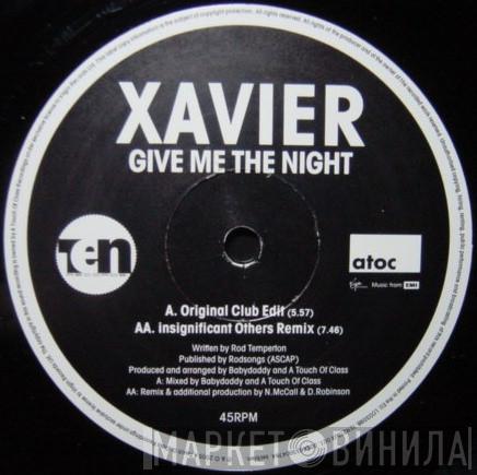 Xavier  - Give Me The Night