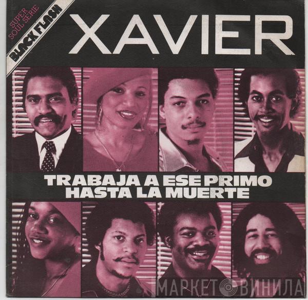 Xavier  - Trabaja A Ese Primo Hasta La Muerte